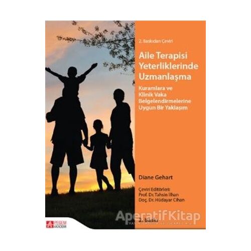 Aile Terapisi Yeterliliklerinde Uzmanlaşma - Kolektif - Pegem Akademi Yayıncılık