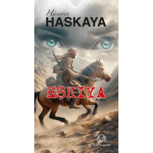 Eşkıya - Hüseyin Haskaya - Arya Yayıncılık