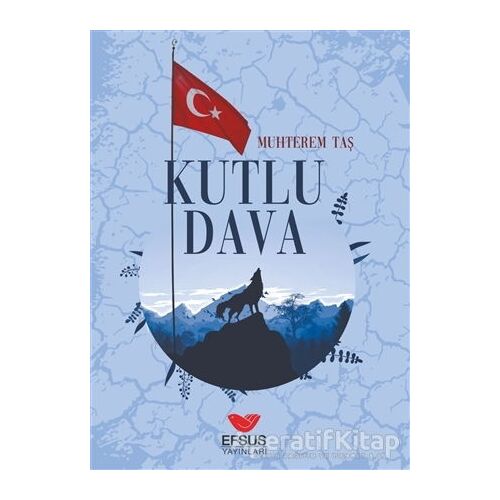 Kutlu Dava - Muhterem Taş - Efsus Yayınları