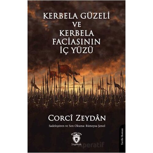 Kerbela Güzeli ve Kerbela Faciasının İç Yüzü - Corci Zeydan - Dorlion Yayınları