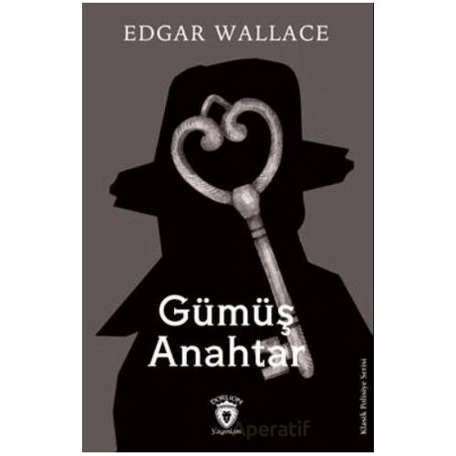 Gümüş Anahtar - Edgar Wallace - Dorlion Yayınları