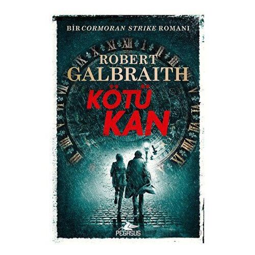 Kötü Kan - Robert Galbraith - Pegasus Yayınları