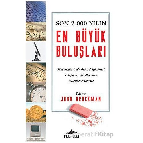 Son 2.000 Yılın En Büyük Buluşları - John Brockman - Pegasus Yayınları