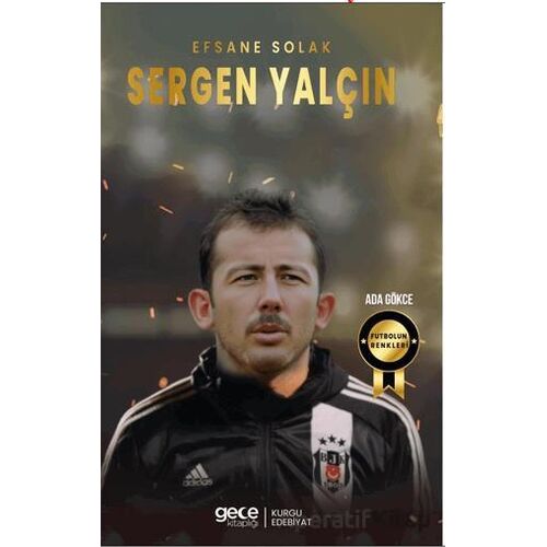 Sergen Yalçın - Efsane Solak - Ada Gökce - Gece Kitaplığı