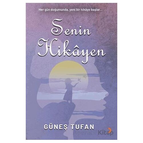Senin Hikayen - Güneş Tufan - Cinius Yayınları