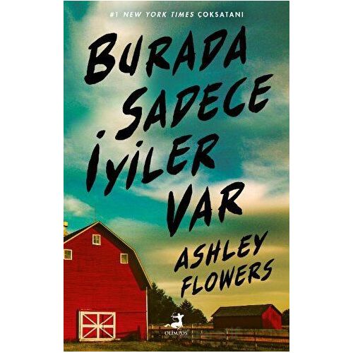 Burada Sadece İyiler Var - Ashley Flowers - Olimpos Yayınları