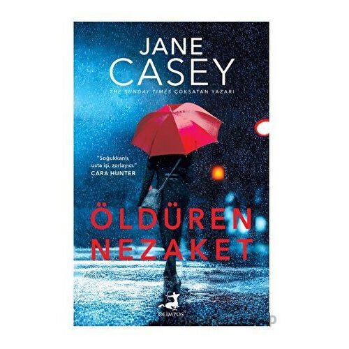 Öldüren Nezaket - Jane Casey - Olimpos Yayınları