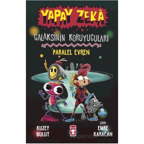 Yapay Zeka Galaksinin Koruyucuları - Paralel Evren - Kuzey Bulut - Timaş Çocuk