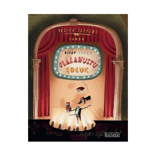 Kitap Yiyen Olağanüstü Çocuk - Oliver Jeffers - Ketebe Çocuk