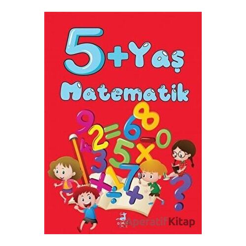 5+ Yaş Matematik - Kolektif - Olimpos Çocuk