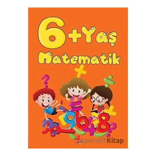 6+ Yaş Matematik - Kolektif - Olimpos Çocuk