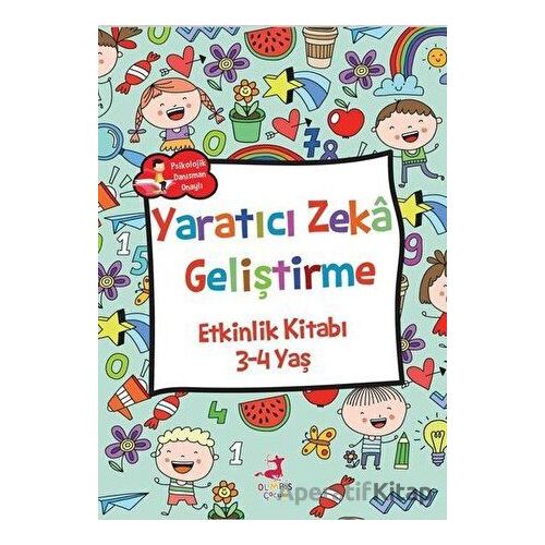 Yaratıcı Zeka Geliştirme - Etkinlik Kitabı (3-4 Yaş) - Rose Mary Samanoğlu - Olimpos Çocuk