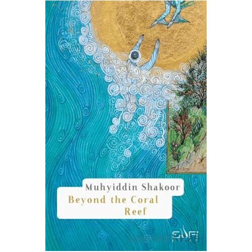 Beyond the Coral Reef - Muhyiddin Şekur - Sufi Kitap