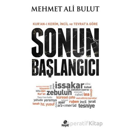 Sonun Başlangıcı - Mehmet Ali Bulut - Hayat Yayınları