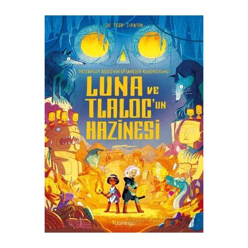 Luna ve Tlaloc’un Hazinesi: Destansoy Ailesinin Efsaneler Koleksiyonu 5