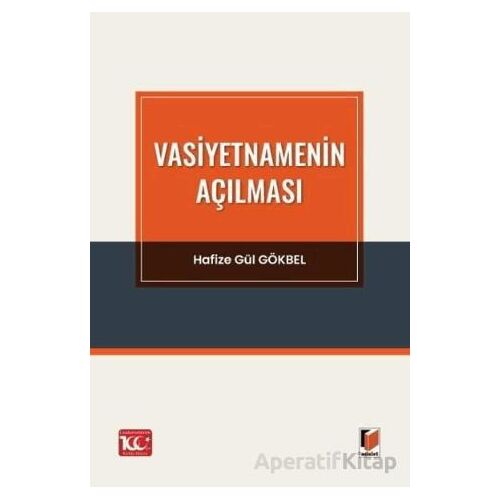 Vasiyetnamenin Açılması - Hafize Gül Gökbel - Adalet Yayınevi