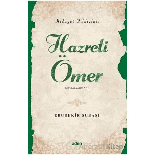 Hidayet Yıldızları - Hazreti Ömer - Ebubekir Subaşı - Aden Yayıncılık