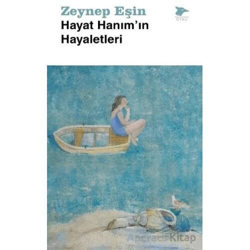 Hayat Hanım’ın Hayaletleri - Zeynep Eşin - Alakarga Sanat Yayınları
