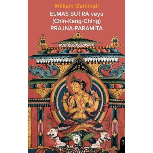 Elmas Sutra veya (Chin-Kang-Ching) Prajna-Paramita - William Gemmell - Dorlion Yayınları