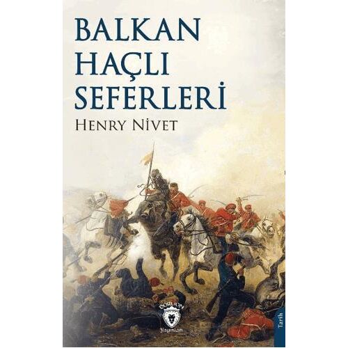 Balkan Haçlı Seferleri - Henry Nivet - Dorlion Yayınları