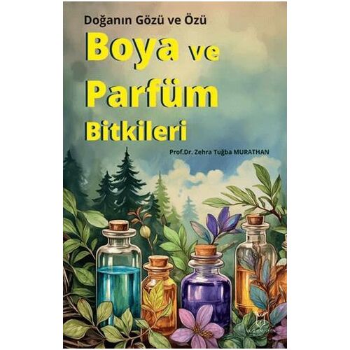 Boya ve Parfüm Bitkileri - Zehra Tuğba Murathan - Akademisyen Kitabevi
