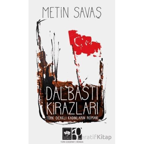 Dalbastı Kirazları - Metin Savaş - Ötüken Neşriyat