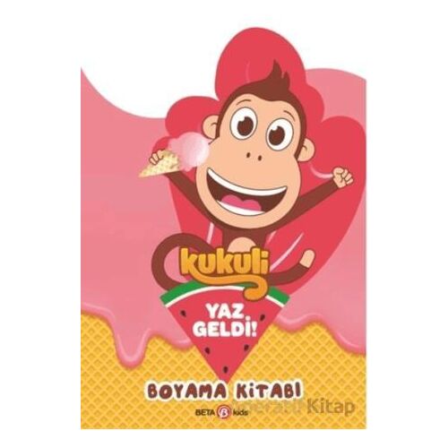 Kukuli Yaz Geldi Boyama Kitabı - Kolektif - Beta Kids