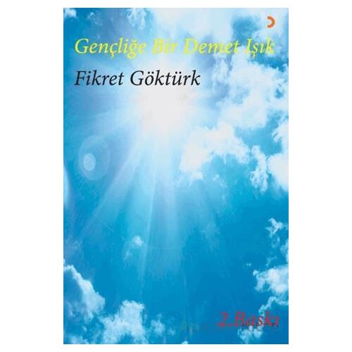 Gençliğe Bir Demet Işık - Fikret Göktürk - Cinius Yayınları
