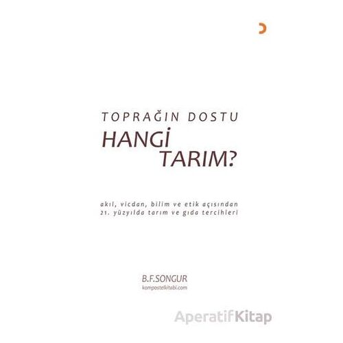 Toprağın Dostu Hangi Tarım? - B. F. Songur - Cinius Yayınları