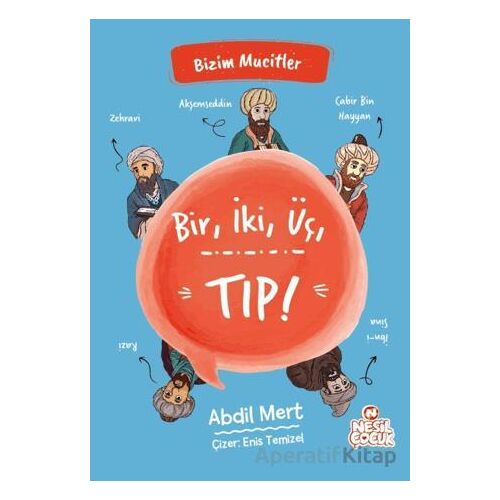 Bir, İki, Üç, Tıp! - Abdil Mert - Nesil Çocuk Yayınları