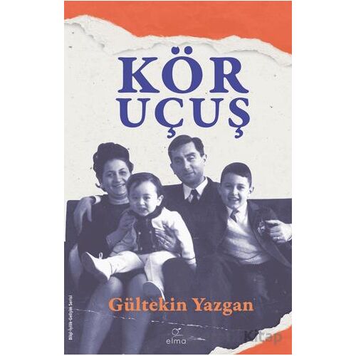 Kör Uçuş - Gültekin Yazgan - ELMA Yayınevi