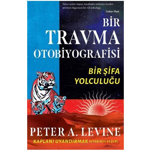 Bir Travma Otobiyografisi - Peter A. Levine - Butik Yayınları