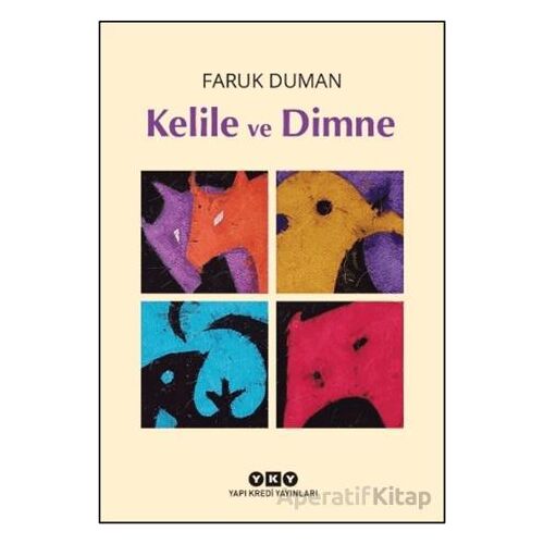 Kelile ve Dimne - Faruk Duman - Yapı Kredi Yayınları