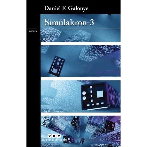 Simülakron - 3 - Daniel F. Galouye - Yapı Kredi Yayınları