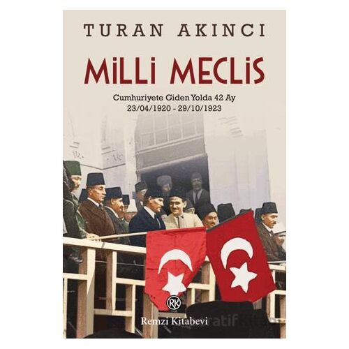 Milli Meclis - Turan Akıncı - Remzi Kitabevi