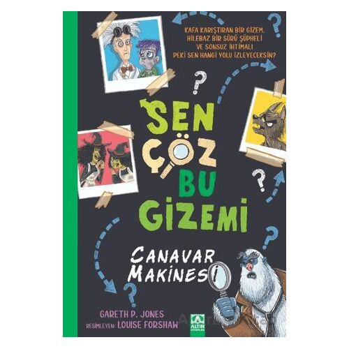 Sen Çöz Bu Gizemi - Canavar Makinesi - Gareth P. Jones - Altın Kitaplar