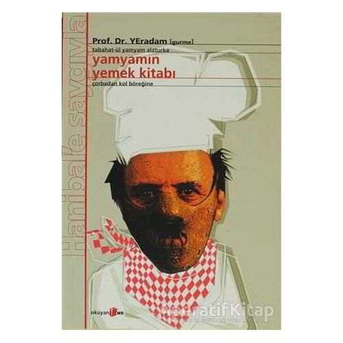 Yamyamın Yemek Kitabı - YEradam-Gurme - Okuyan Us Yayınları