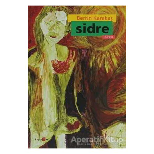 Sidre - Berrin Karakaş - Okuyan Us Yayınları