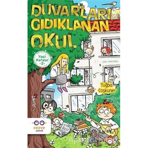 Yeşil Kafalar 2 - Duvarları Gıdıklanan Okul - Tuğba Coşkuner - Cezve Çocuk