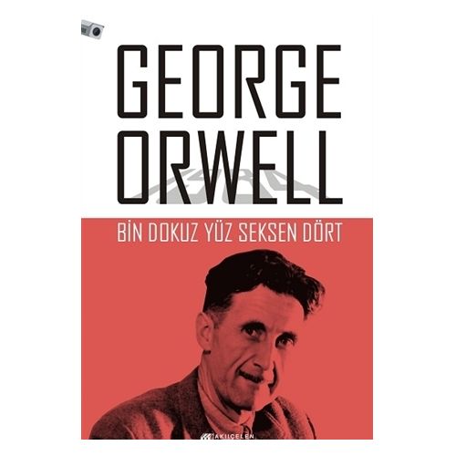 Bin Dokuz Yüz Seksen Dört - George Orwell - Akıl Çelen Kitaplar