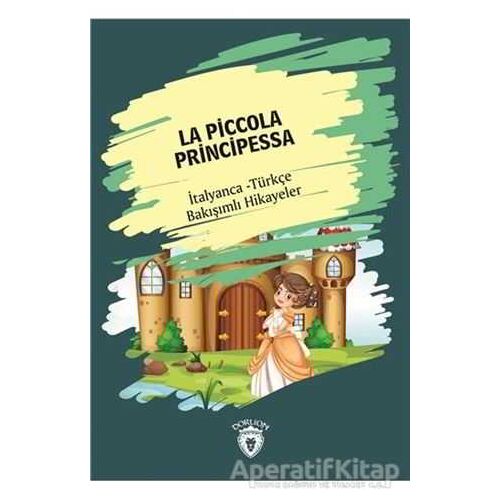 La Piccola Principessa (Küçük Prenses) İtalyanca Türkçe Bakışımlı Hikayeler