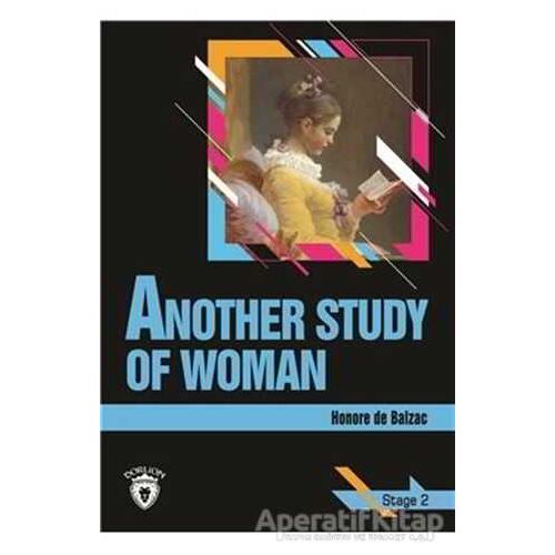 Another Study Of Woman Stage 2 (İngilizce Hikaye) - Honore de Balzac - Dorlion Yayınları
