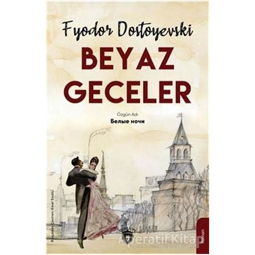 Beyaz Geceler - Fyodor Mihayloviç Dostoyevski - Dorlion Yayınları