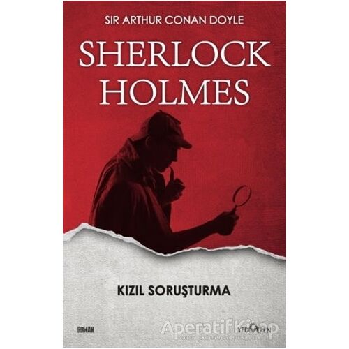 Kızıl Soruşturma - Sherlock Holmes - Sir Arthur Conan Doyle - Yediveren Yayınları