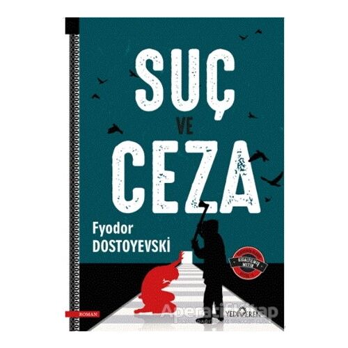 Suç ve Ceza - Fyodor Mihayloviç Dostoyevski - Yediveren Yayınları