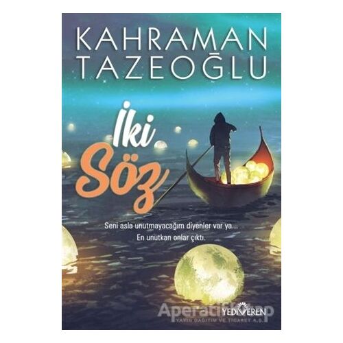 İki Söz - Kahraman Tazeoğlu - Yediveren Yayınları