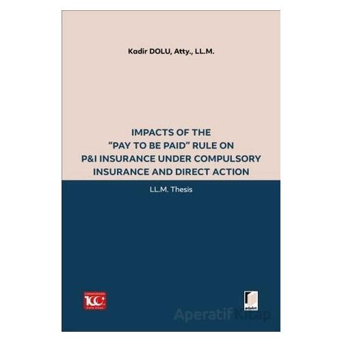 Impacts of the “Pay to be Paid” Rule on P&I Insurance Under Compulsory Insurance and Direct Action