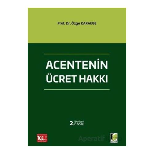 Acentenin Ücret Hakkı - Özge Karaege - Adalet Yayınevi