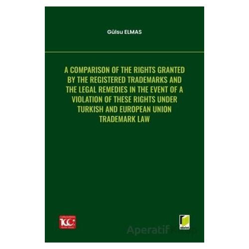 A Comparison of the Rights Granted By the Registered Trademarks and the Legal Remedies in the Event