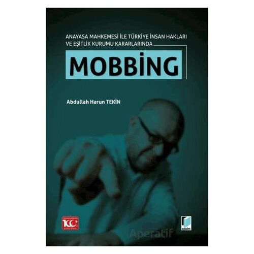 Anayasa Mahkemesi ile Türkiye İnsan Hakları ve Eşitlik Kurumu Kararlarında Mobbing